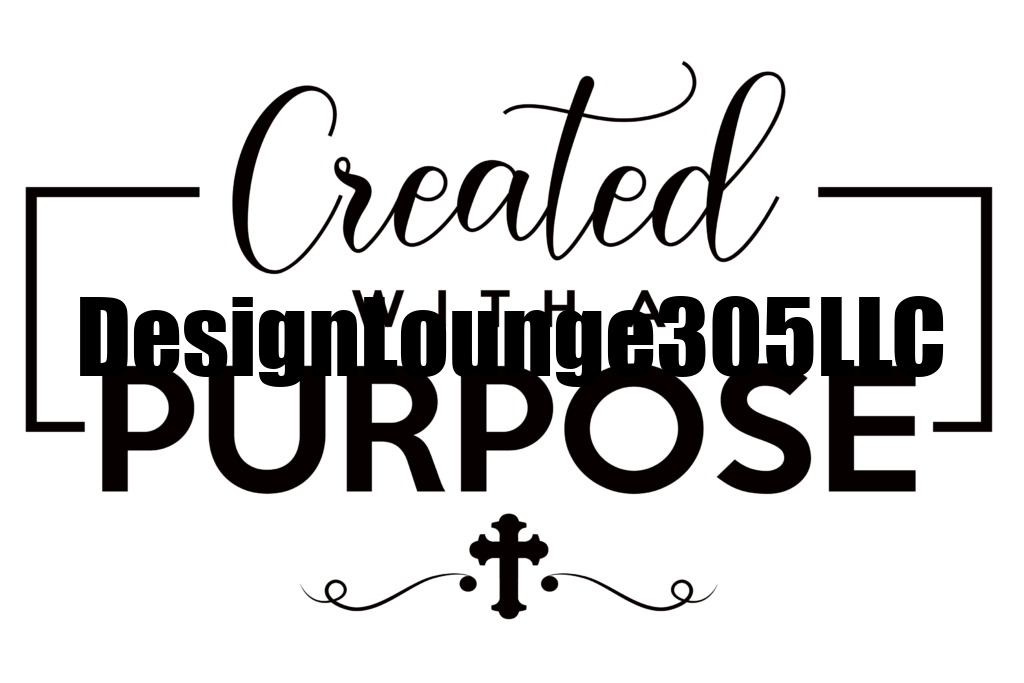 Created with a Purpose (Ready to Press DTF Transfer)