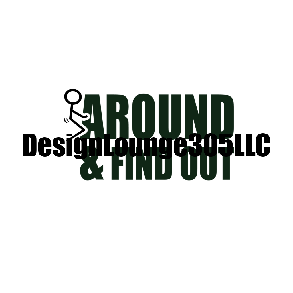 F-Around & Find Out (Ready to Press DTF Transfer)