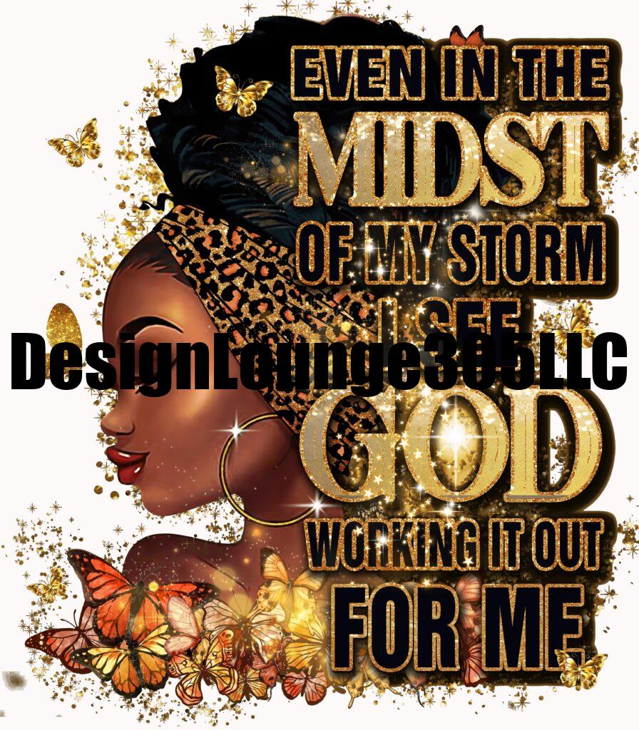 God Working It Out For Me (Ready to Press DTF Transfer)