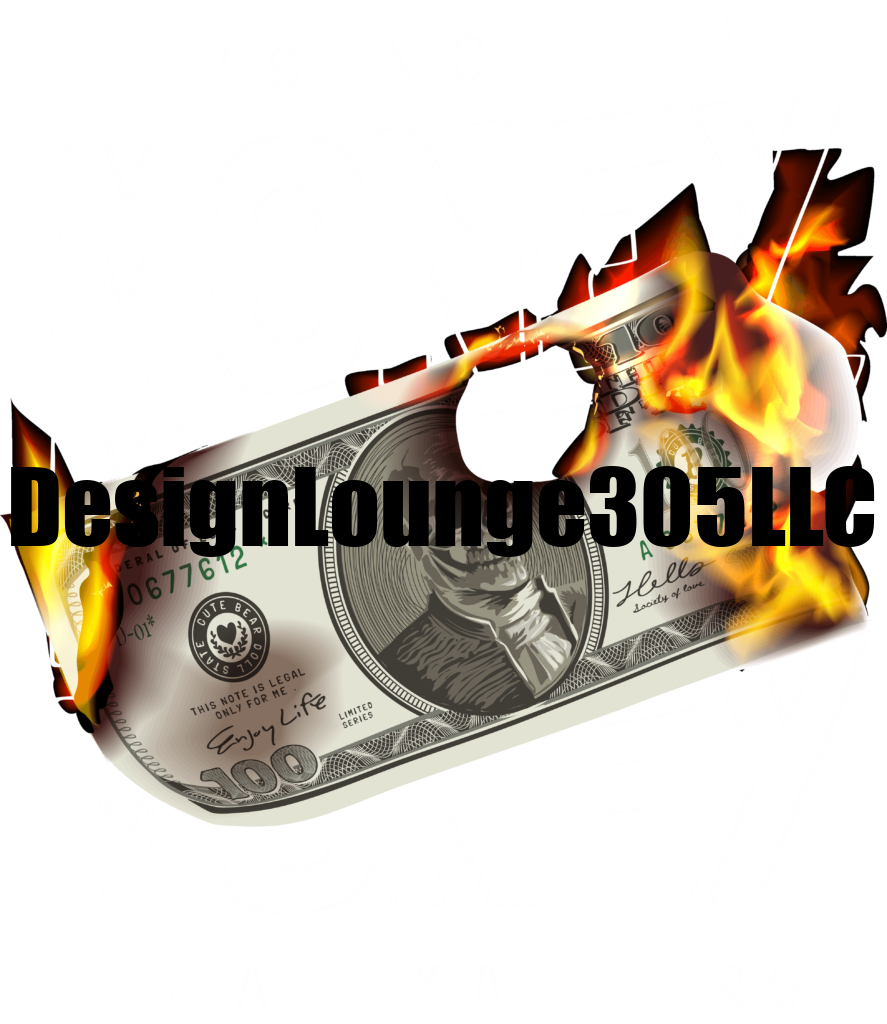 Money Burning (Ready to Press DTF Transfer)
