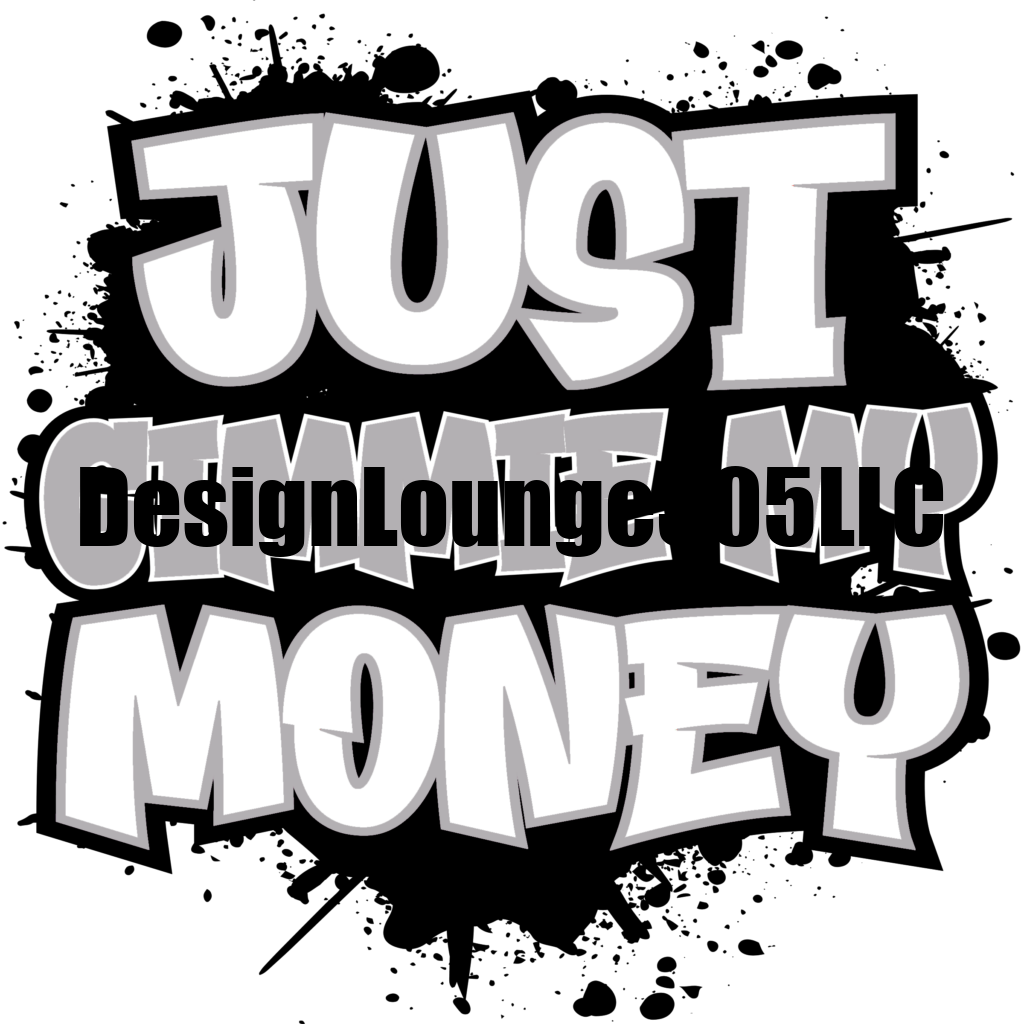 Just Gimmie My Money (Ready to Press DTF Transfer)